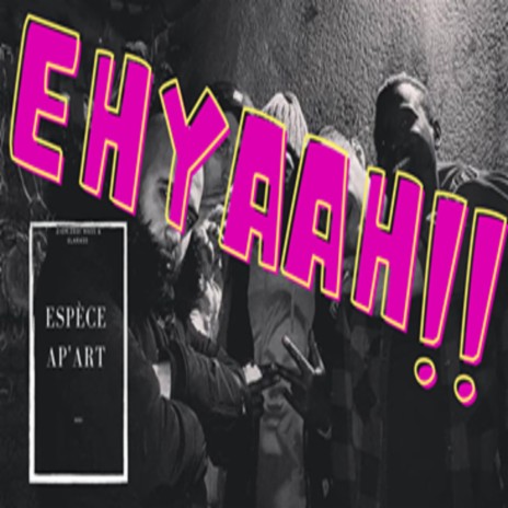 Ehyaah!! | Boomplay Music