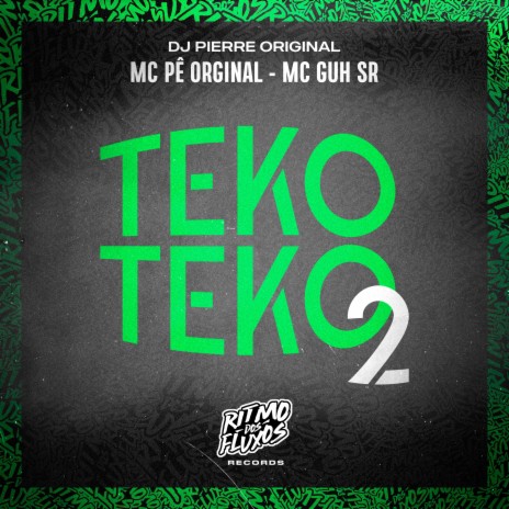 Teko Teko 2 ft. MC Guh SR & DJ Pierre Original | Boomplay Music