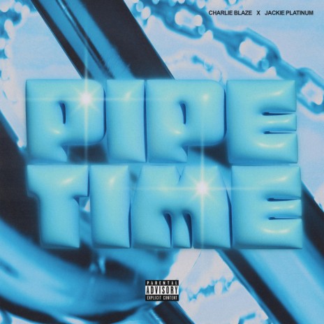 Pipe Time ft. Jackie Platinum | Boomplay Music