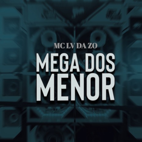 Mega dos Menor ft. Tropa da W&S | Boomplay Music