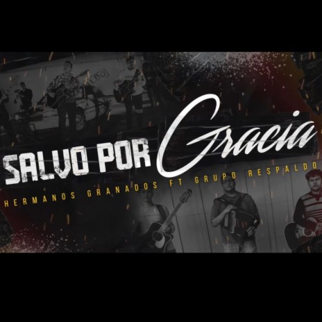 Salvo Por Gracia ft. Grupo Respaldo | Boomplay Music