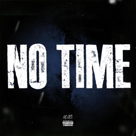 NO TIME | Boomplay Music