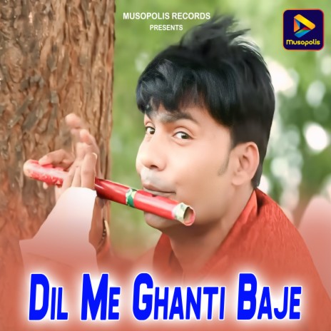 Dil Me Ghanti Baje | Boomplay Music