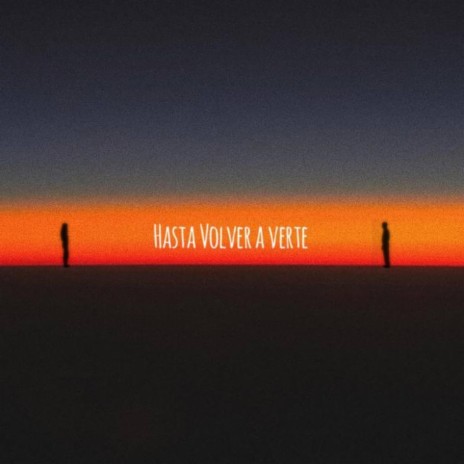 Hasta Volver A Verte | Boomplay Music