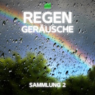 Regengeräusche Sammlung 2