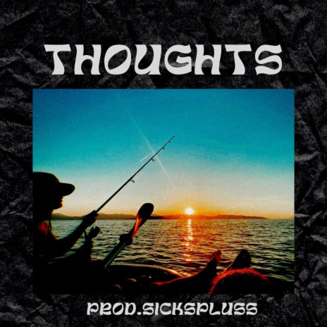Thoughts ft. Sickspluss | Boomplay Music