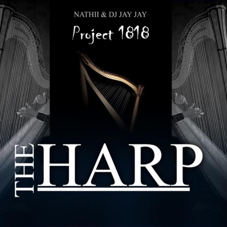 Project 1818 (The Harp) ft. Dj Jay Jay