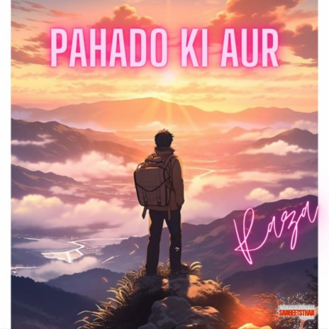 Pahado Ki Aur | Boomplay Music