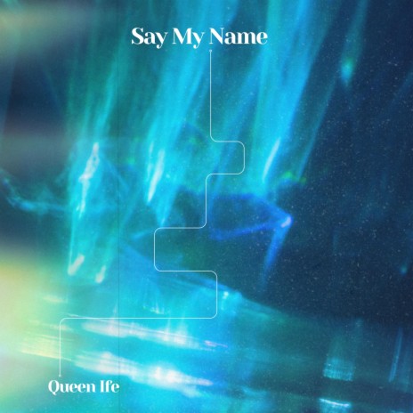 Say My Name | Boomplay Music