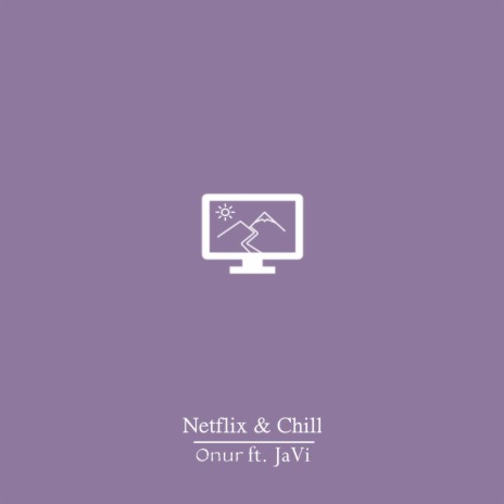 Netflix & Chill ft. JaVi | Boomplay Music