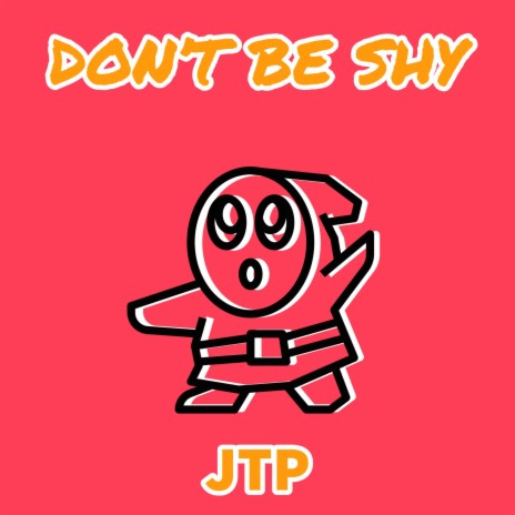 Don't Be Shy | Boomplay Music