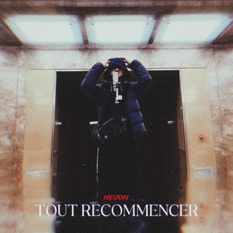 TOUT RECOMMENCER | Boomplay Music