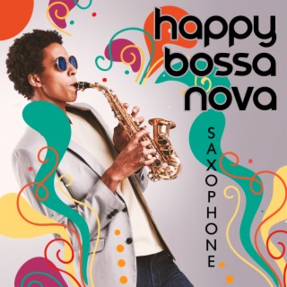 Happy Bossa Nova Saxophone - New Phone Ringtones