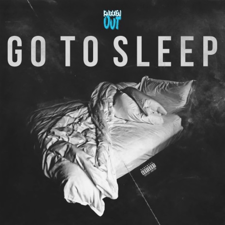 Go to Sleep | Boomplay Music