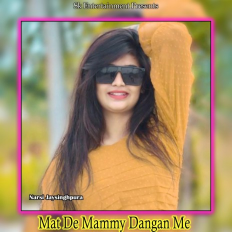 Mat De Mammy Dangan Me | Boomplay Music