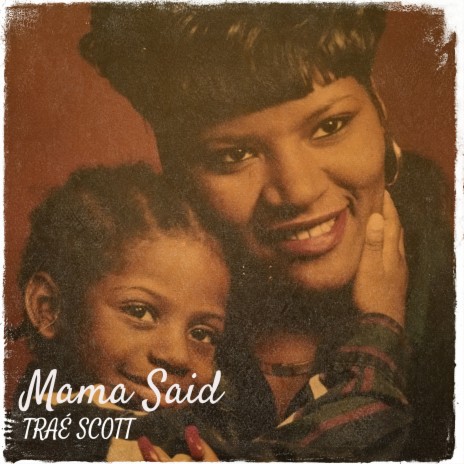 Mama Said | Boomplay Music