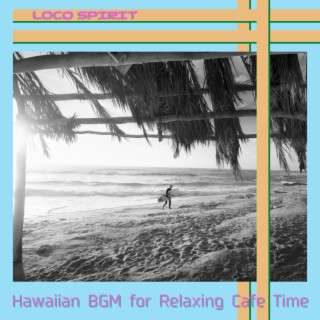 Hawaiian BGM for Relaxing Cafe Time