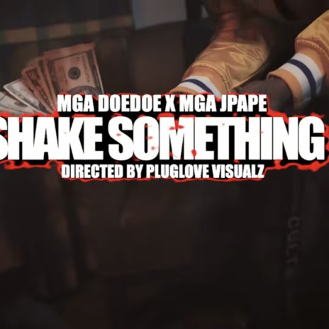 Shake Something ft. MGA JPAPE | Boomplay Music