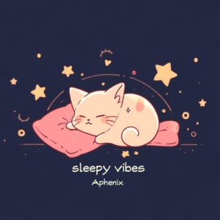 sleepy vibes