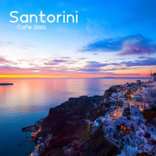 Santorini Cafe Jazz: Relaxing Summer Bossa Nova Music