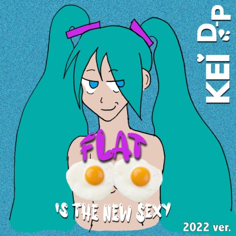 Flat is the new sexy