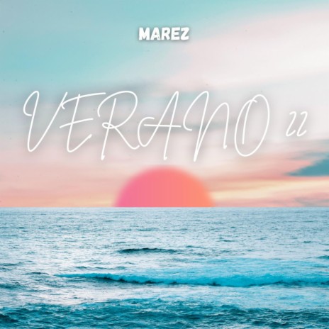 VERANO 22 | Boomplay Music