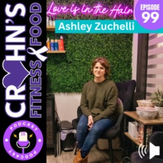 Ashley Zuchelli: Navigating Crohn's (E99)
