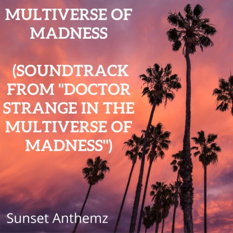 Multiverse of Madness (Soundtrack From Doctor Strange in the Multiverse of Madness) | Boomplay Music