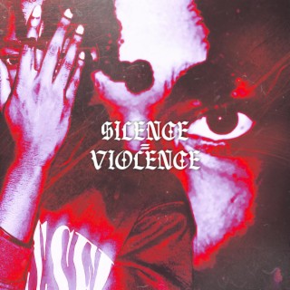 SILENCE IS VIOLENCE