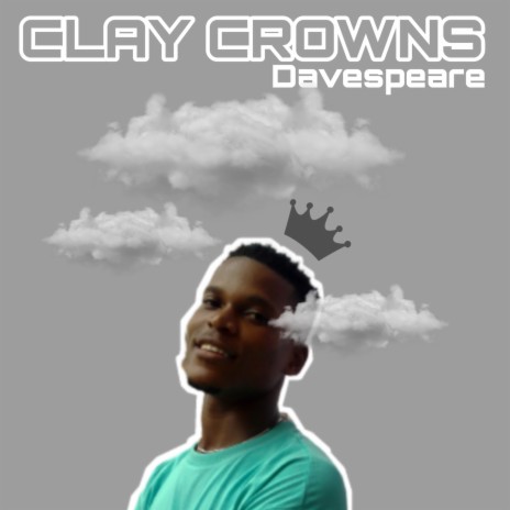 Clay Crowns | Boomplay Music