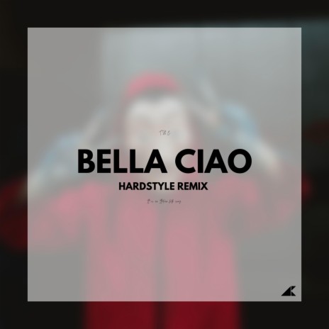 Bella Ciao (Hardstyle Remix) | Boomplay Music