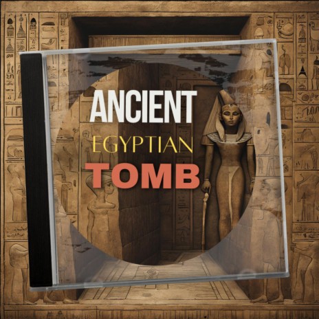 Ancient Egyptian Tomb | Boomplay Music