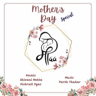 Maa | Mothers Day Special