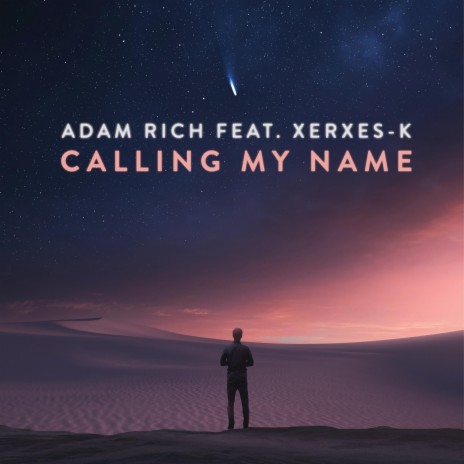 Calling My Name ft. Xerxes-K | Boomplay Music