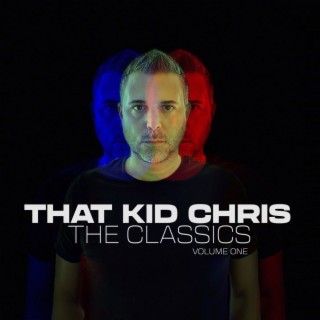 That Kid Chris - The Classics, Vol. 1