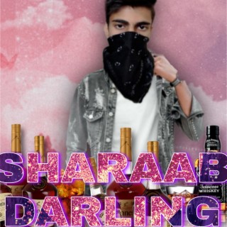 SHARAAB DARLING