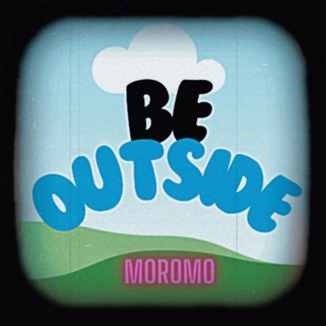 Be Outside | Boomplay Music