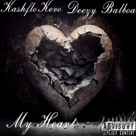 My Heart ft. Deezy Balboa