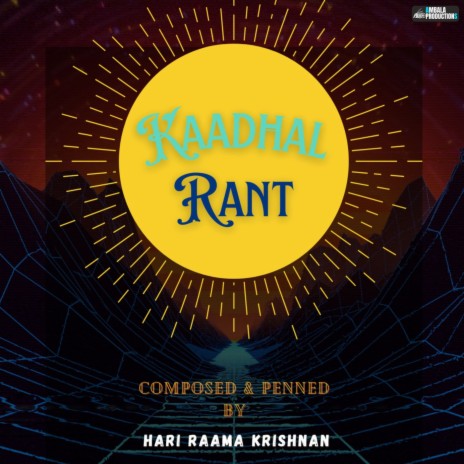 Kaadhal Rant | Boomplay Music