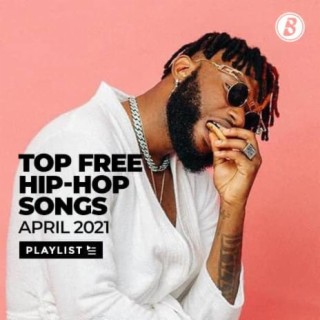 Top Free Hip Hop Songs April 2021