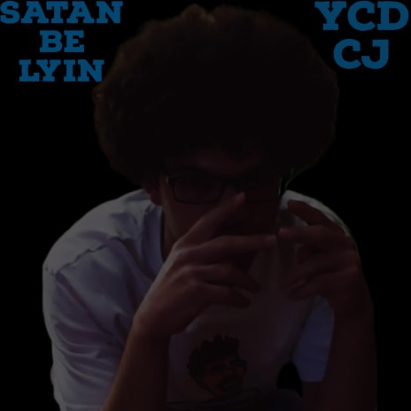 Satan Be Lyin | Boomplay Music