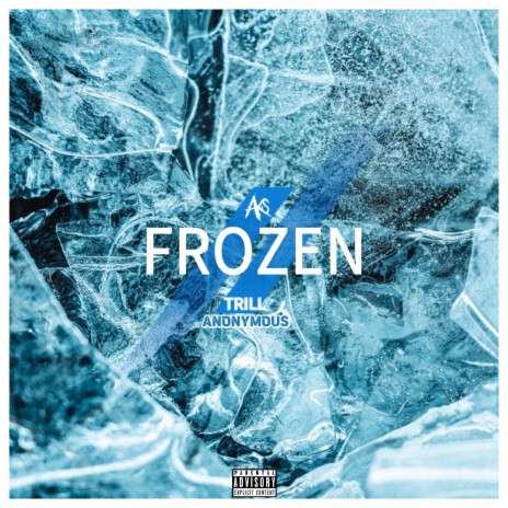 Frozen ft. Trill Anonymous | Boomplay Music