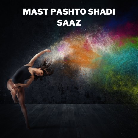 Mast Pashto Shadi Saaz ft. Khan302 | Boomplay Music
