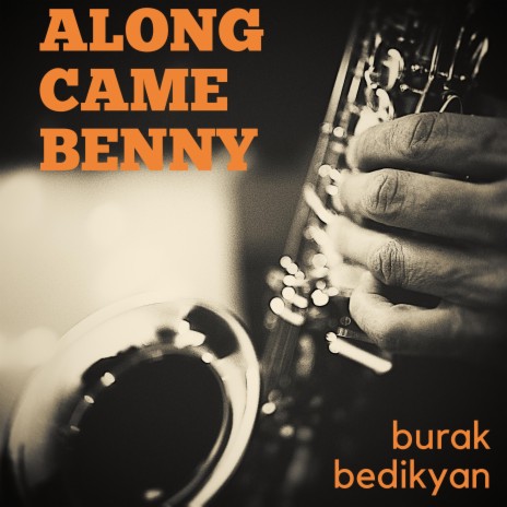 Along Came Benny | Boomplay Music