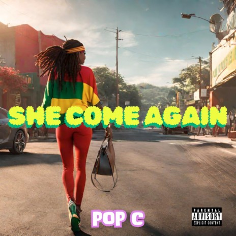 She Come Again | Boomplay Music