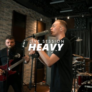 Heavy (Live Session)