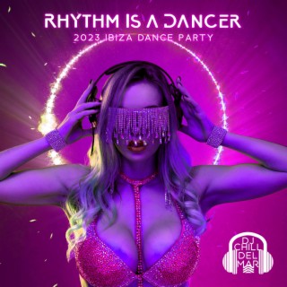 Rhythm Is a Dancer: 2023 Ibiza Dance Party, The Rhythm of the Night, Party Till We Die, Dance Hit Nation Summer Opening Party!