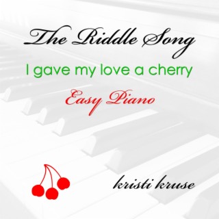 The Riddle Song (Easy Piano)