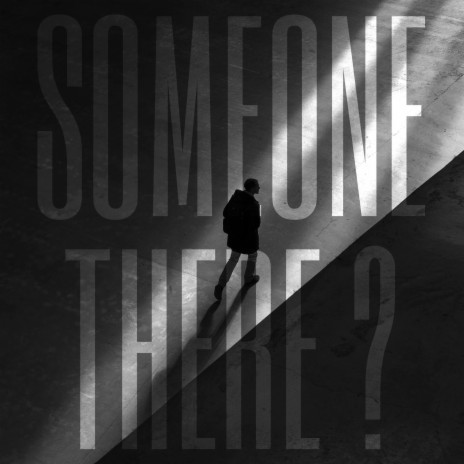 Someone There? | Boomplay Music