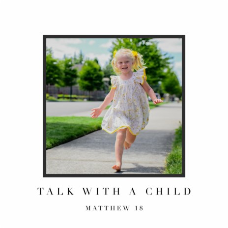 Talk With a Child | Boomplay Music